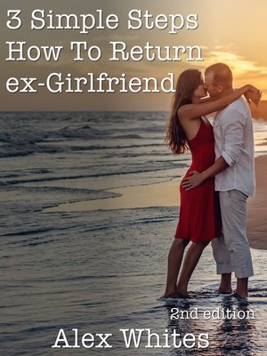 cover image of 3 Simple Steps How to Return Ex-Girlfriend
